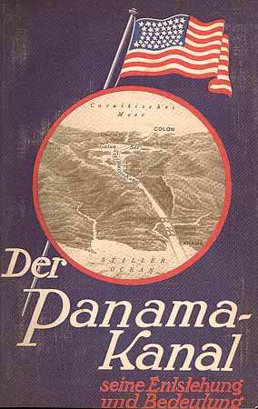 Der Panamakanal seine Entstehung und Bedeutung 1914