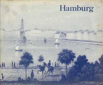 Hamburg in seiner gegenwärtigen Gestalt und seine Umgebung