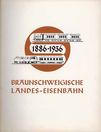 Braunschweigische Landes-Eisenbahn  1886-1936
