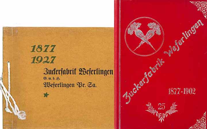 Zuckerfabrik Weferlingen (2 Firmenfestschriften)